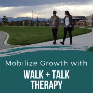 Mobilize Growth with Walk + Talk Therapy